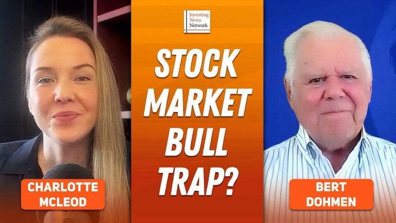 <strong>Bert Dohmen, founder and CEO of Dohmen Capital Research, sees physical gold and silver as key safe havens as a potential bull trap in the broad stock market plays out. </strong>
<strong></strong>‘We said we’re probably going to go to a new high in a major, widely watched index like the S&P 500 (INDEXSP:.INX). It’s going to be by a small amount a new high, and that’s going to close the bull trap,’ he said. 
<strong>Securities Disclosure: I, Charlotte McLeod, hold no direct investment interest in any company mentioned in this article.</strong>
This post appeared first on investingnews.com